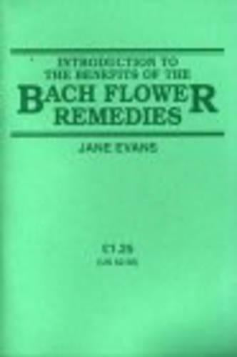 Introduction To The Benefits Of The Bach Flower Remedies