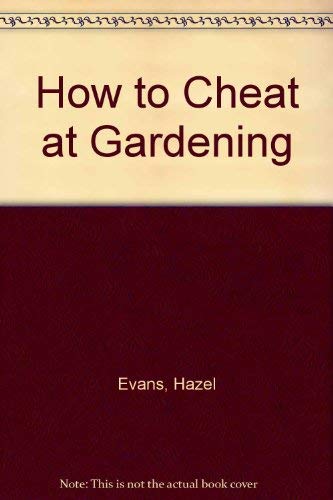 How to Cheat at Gardening