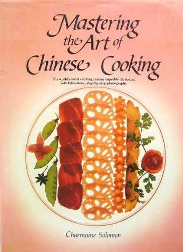 Mastering the Art of Chinese Cooking