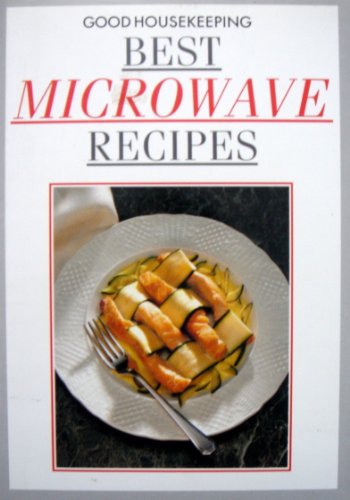 "Good Housekeeping" Best Microwave Recipes
