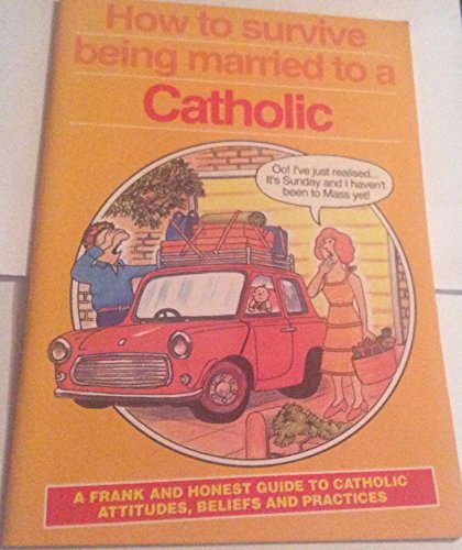 How to Survive Being Married to a Catholic