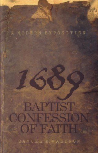 Modern Exposition to 1689 Baptist Confession of Faith