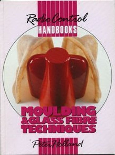 Moulding and Glass Fibre Techniques