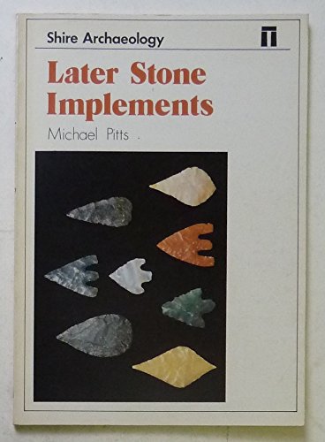 Later Stone Implements