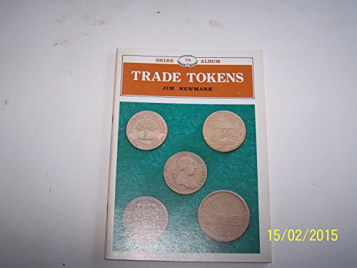 Trade Tokens of the Industrial Revolution