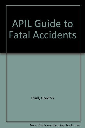 APIL Guide to Fatal Accidents