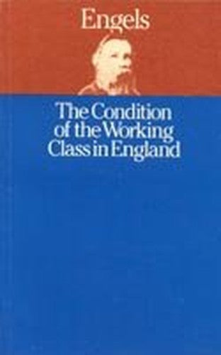 The Condition of the Working Class in England