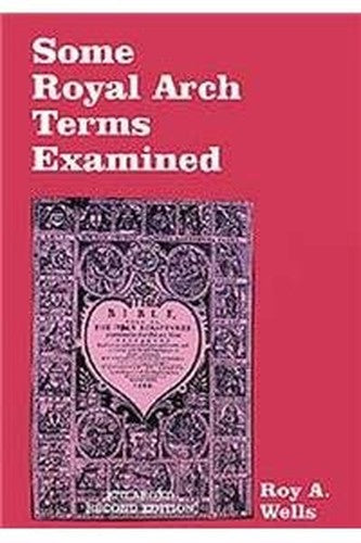 Some Royal Arch Terms Explained