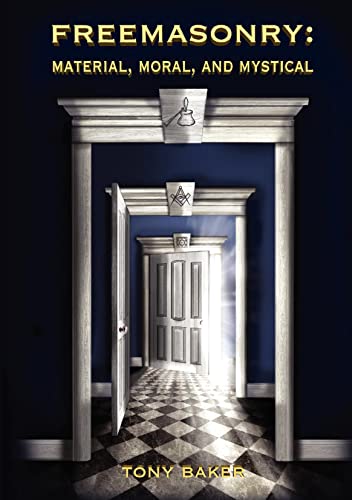 Freemasonry: Material, Moral, and Mystical