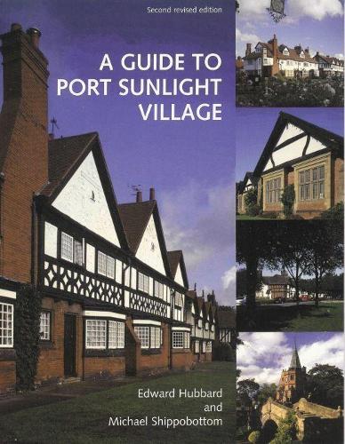 A A Guide to Port Sunlight Village