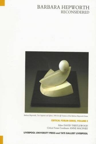 Barbara Hepworth Reconsidered