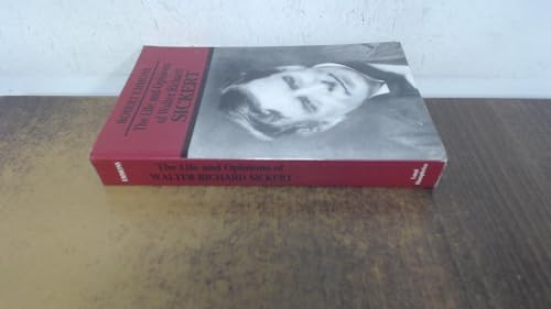 The Life and Opinions of Walter Richard Sickert