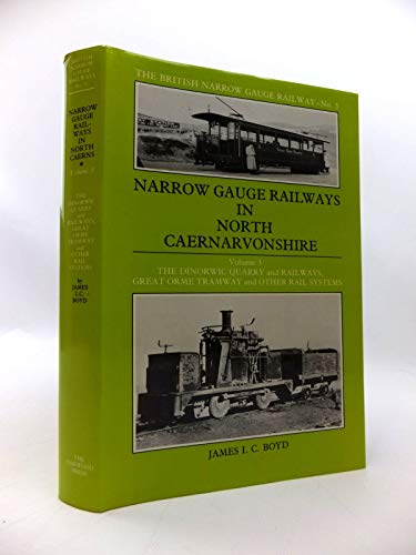Narrow Gauge Railways in North Caernarvonshire