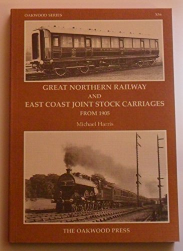 Great Northern Railway and East Coast Joint Stock Carriages from 1905