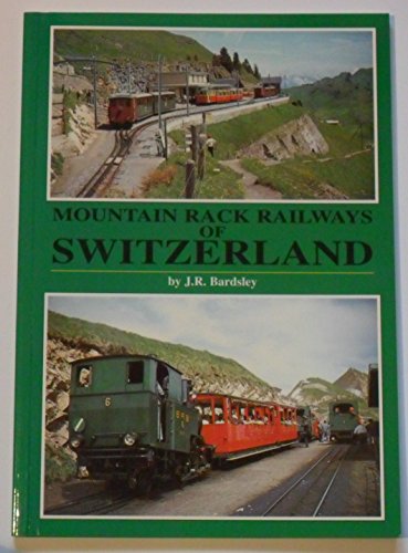 Mountain Rack Railways of Switzerland
