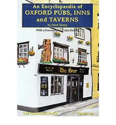 An Encyclopaedia of Oxford Pubs, Inns and Taverns