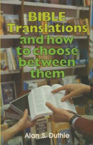 Bible Translations and How to Choose Between Them