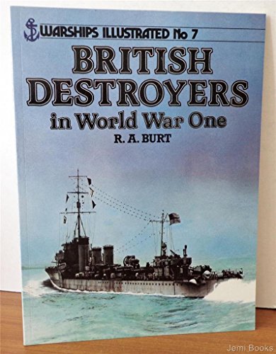 British Destroyers in World War One - Warships Illustrated No. 7