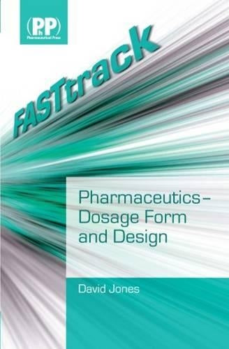 FASTtrack: Pharmaceutics - Dosage Form and Design