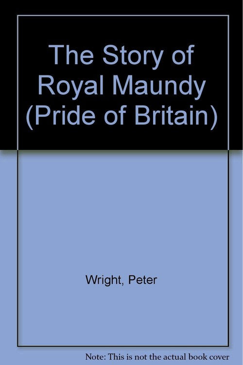 The Story of the Royal Maundy