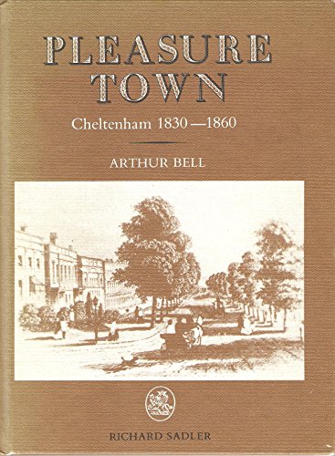Pleasure town; Cheltenham 1830-1860