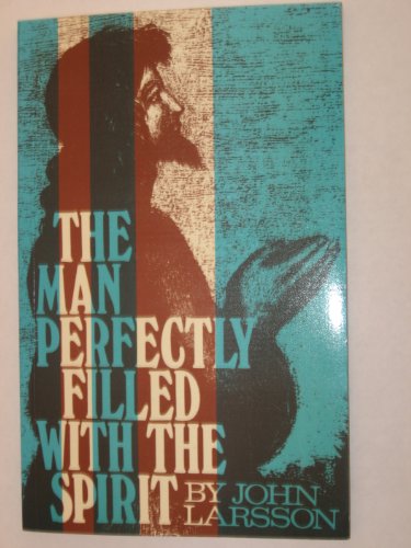 The Man Perfectly Filled with the Spirit