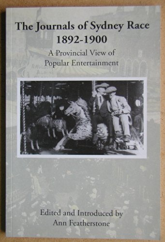 The Journals of Sydney Race, 1892-1900: A Provincial View of Popular Entertainment