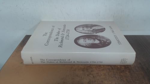 Correspondence of the Dukes of Richmond and Newcastle, 1724-50