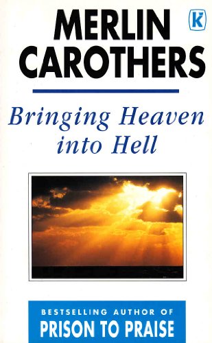 Bringing Heaven into Hell