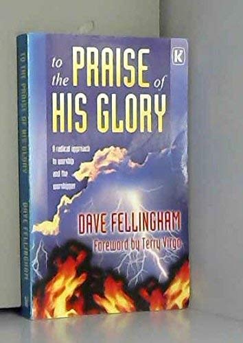 To the Praise of His Glory