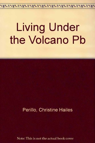 Living Under the Volcano
