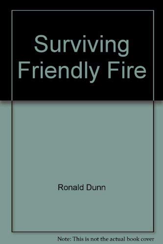 Surviving Friendly Fire