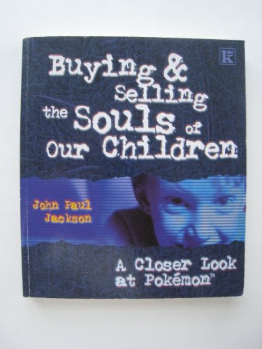 Buying & Selling the Souls of Our Children