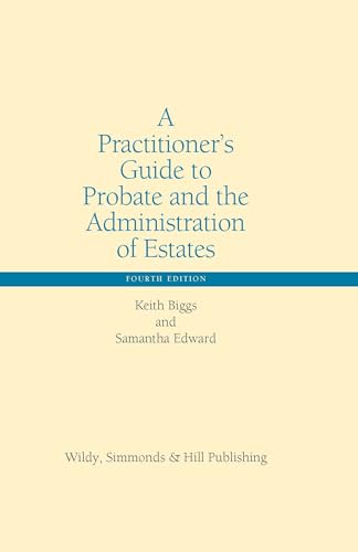 A Practitioners Guide to Probate and the Administration of Estates