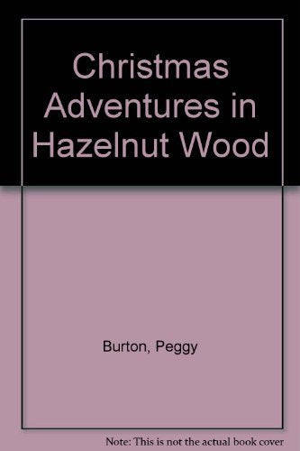 Christmas Adventures in Hazelnut Wood