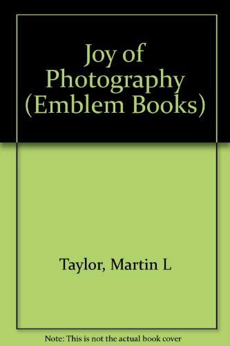 Joy of Photography (Emblem Books)
