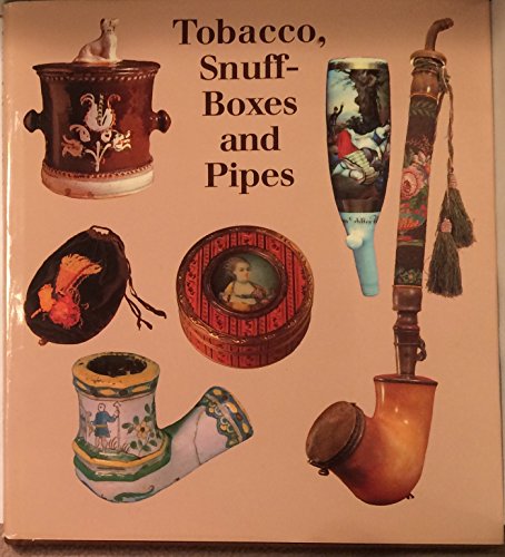 Tobacco, Snuff Boxes and Pipes