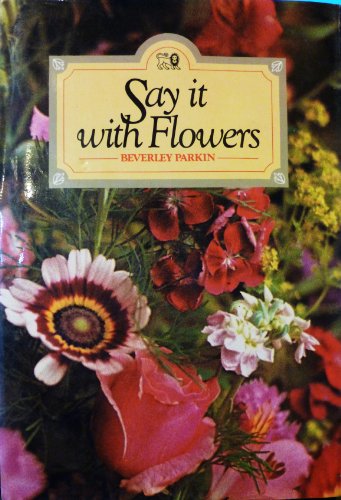 Say it with Flowers