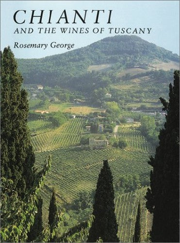 Chianti and the Wines of Tuscany