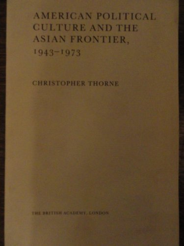 American Political Culture and the Asian Frontier, 1943-1973