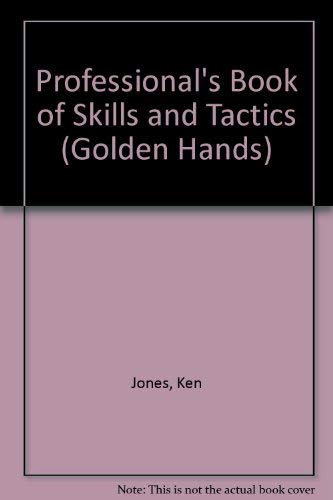 Professional's Book of Skills and Tactics