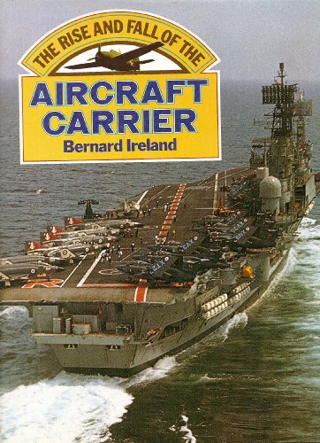 Rise and Fall of the Aircraft Carrier
