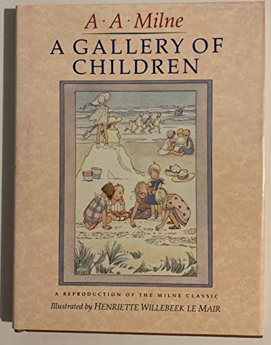 A Gallery of Children: A Reproduction of the Milne Classic