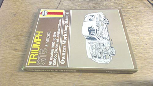 Triumph Vitesse and Triumph GT6 Owner's Workshop Manual