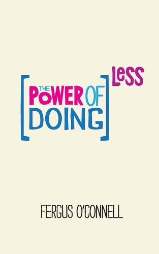 The Power of Doing Less