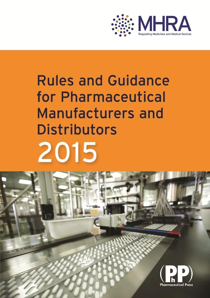 Rules and Guidance for Pharmaceutical Manufacturers and Distributors (Orange Guide) 2015