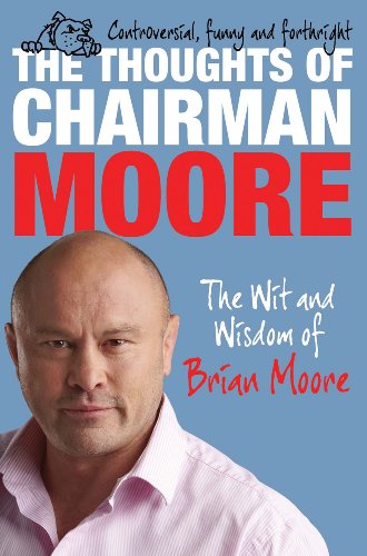 The Thoughts of Chairman Moore
