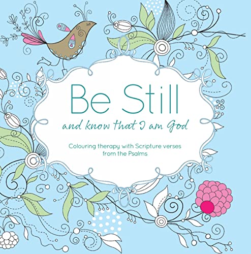 Be Still and Know that I am God