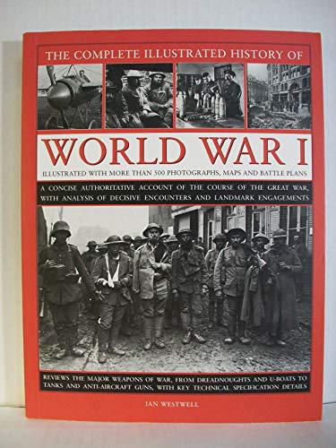 The Complete Illustrated History of World War I