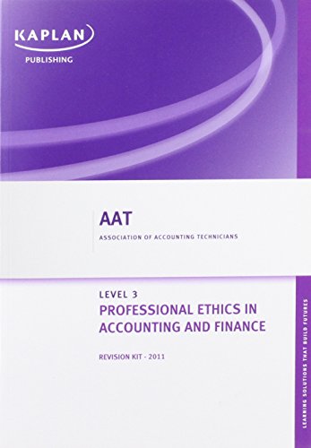 Professional Ethics in Accounting and Finance - Revision Kit